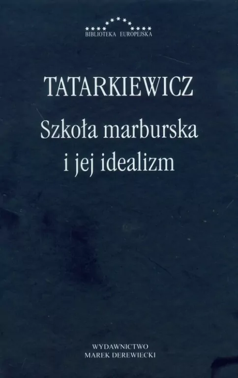 Szkoła marburska i jej idealizm - tantis.pl