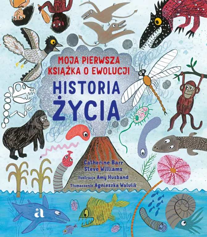 Historia życia. Moja pierwsza książka o ewolucji - tantis.pl