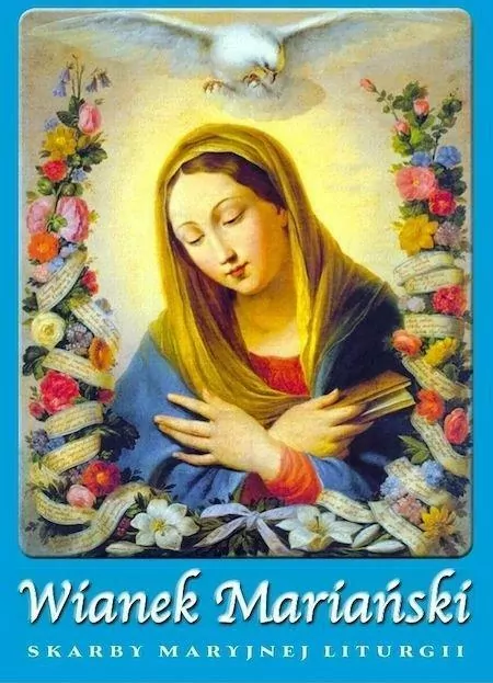 Wianek Mariański - z Maryją przez rok liturgiczny! - tantis.pl