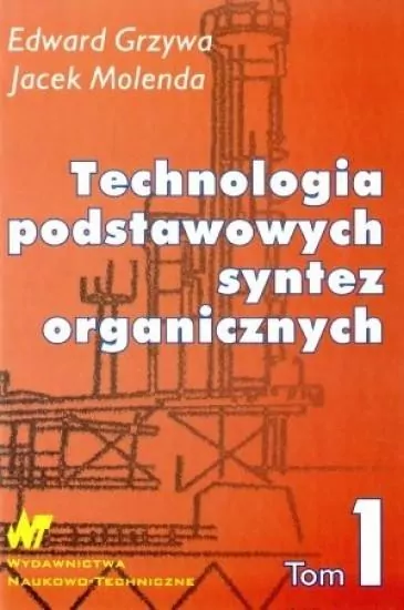 Technologia podstawowych syntez organicznych Tom 1 - tantis.pl