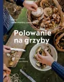 Polowanie na grzyby. Od borowika do grzybowej - tantis.pl