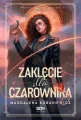 Zaklęcie dla czarownika. Wilcza Jagoda. Tom 4 - tantis.pl