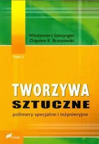 Polimery specjalne i inżynieryjne. Tworzywa sztuczne. Tom 2 - tantis.pl