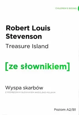 Treasure Land. Wyspa skarbów z podręcznym słownikiem angielsko-polskim. Poziom A2/B1. Ze słownikiem