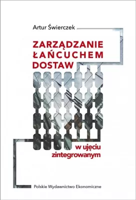 Zarządzanie łańcuchem dostaw w ujęciu zintegrowanym