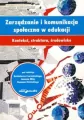 Zarządzanie i komunikacja społeczna w edukacji. Kontekst, struktura, środowisko - tantis.pl