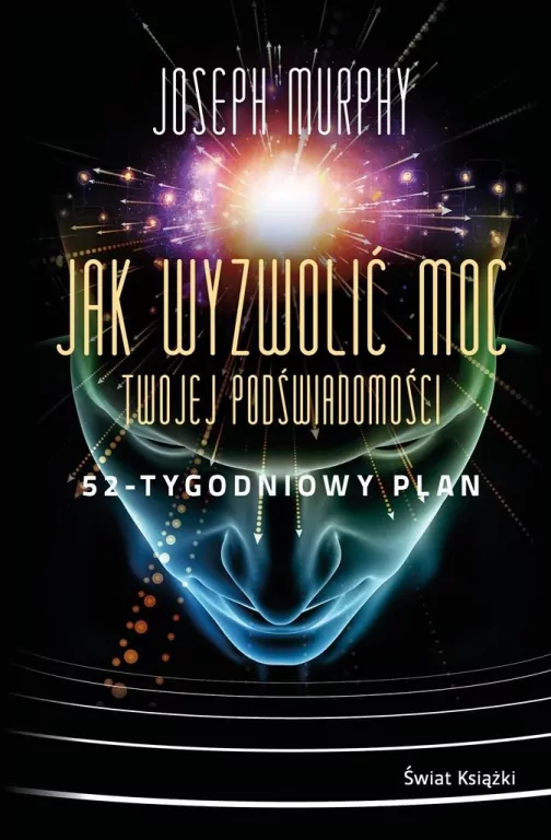 Jak wyzwolić moc twojej podświadomości. 52-tygodniowy plan - tantis.pl
