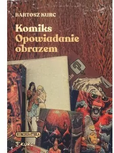 Komiks. Opowiadanie obrazem. Od narracji do znaku - tantis.pl