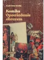 Komiks. Opowiadanie obrazem. Od narracji do znaku - tantis.pl