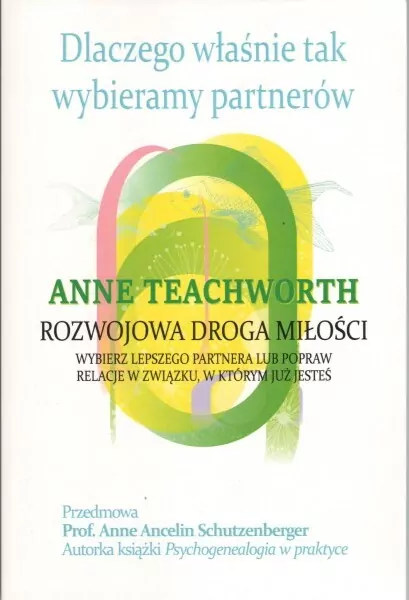 Dlaczego właśnie tak wybieramy partnerów. Rozwojowa droga miłości - tantis.pl