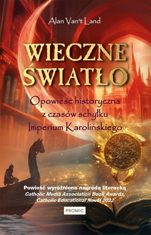 Wieczne światło. Opowieść historyczna z czasów schyłku Imperium Karolińskiego - tantis.pl