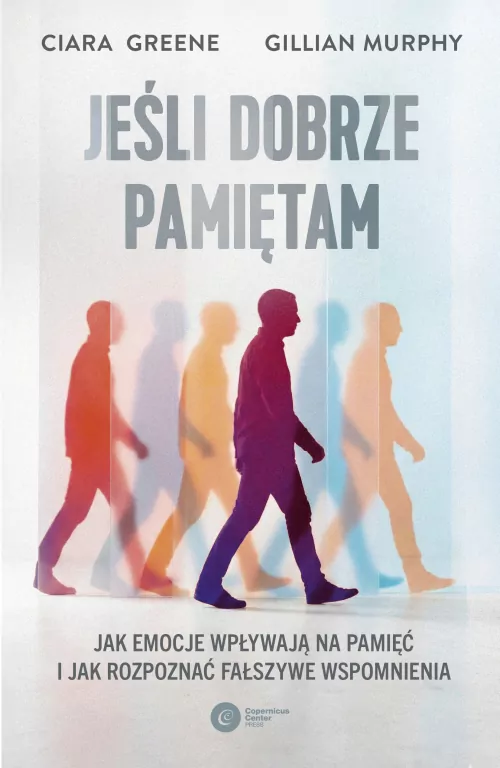 Jeśli dobrze pamiętam. Jak emocje wpływają na... - tantis.pl