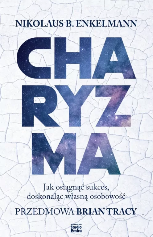 Charyzma. Jak osiągnąć sukces, doskonaląc własną osobowość - tantis.pl