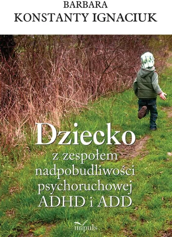 Dziecko z zespołem nadpobudliwości psychoruchowej ADHD i ADD - tantis.pl