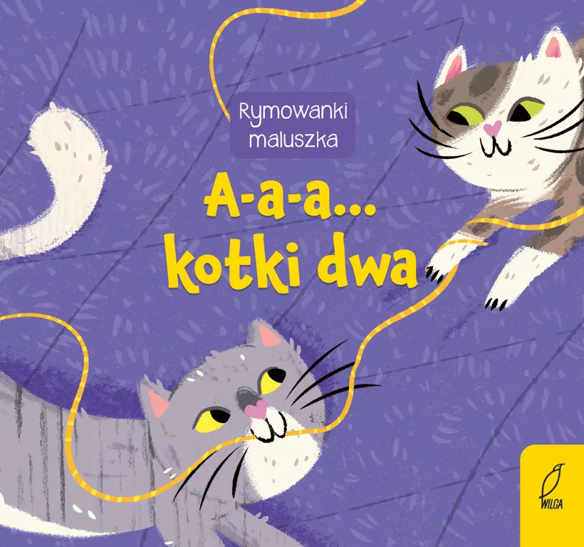 A-a-a... Kotki dwa. Rymowanki maluszka - tantis.pl