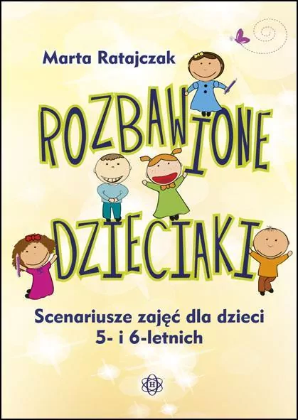 Rozbawione dzieciaki. Scenariusze zajęć dla dzieci 5 i 6-letnich - tantis.pl