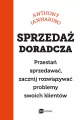 Sprzedaż doradcza. Przestań sprzedawać, zacznij rozwiązywać problemy swoich klientów - tantis.pl