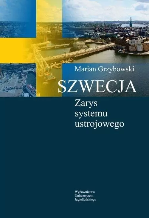 Szwecja. Zarys systemu ustrojowego - tantis.pl