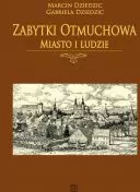 Zabytki Otmuchowa. Miasto i ludzie - tantis.pl
