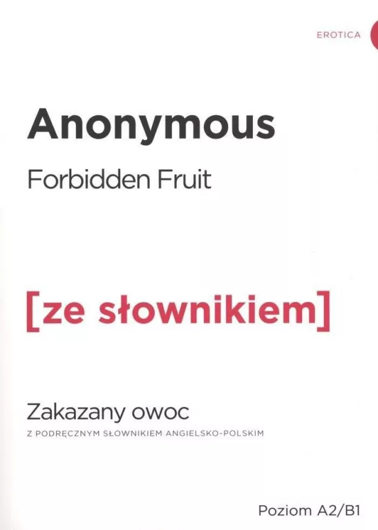 Forbidden Fruit. Zakazany owoc z podręcznym słownikiem angielsko-polskim. Poziom A2/B1. Ze słownikiem - tantis.pl