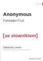 Forbidden Fruit. Zakazany owoc z podręcznym słownikiem angielsko-polskim. Poziom A2/B1. Ze słownikiem - tantis.pl