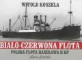 Biało-czerwona flota. Polska flota handlowa II RP - tantis.pl