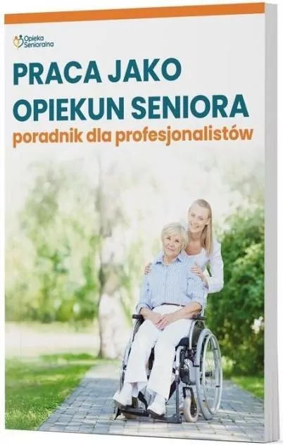 Praca jako opiekun seniora - poradnik dla... - tantis.pl