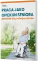 Praca jako opiekun seniora - poradnik dla... - tantis.pl