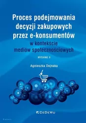 Proces podejmowania decyzji zakupowych przez e-konsumentów