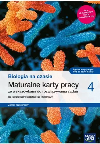 Biologia na czasie 4. Maturalne karty pracy ze wskazówkami do rozwiązywania zadań do liceum ogólnokształcącego i technikum.  Zakres rozszerzony - tantis.pl
