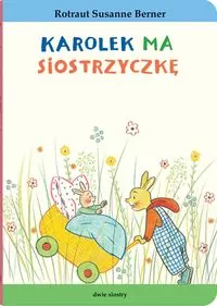 Karolek ma siostrzyczkę. Królik Karolek - tantis.pl