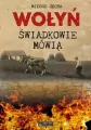 Wołyń. Świadkowie mówią - tantis.pl