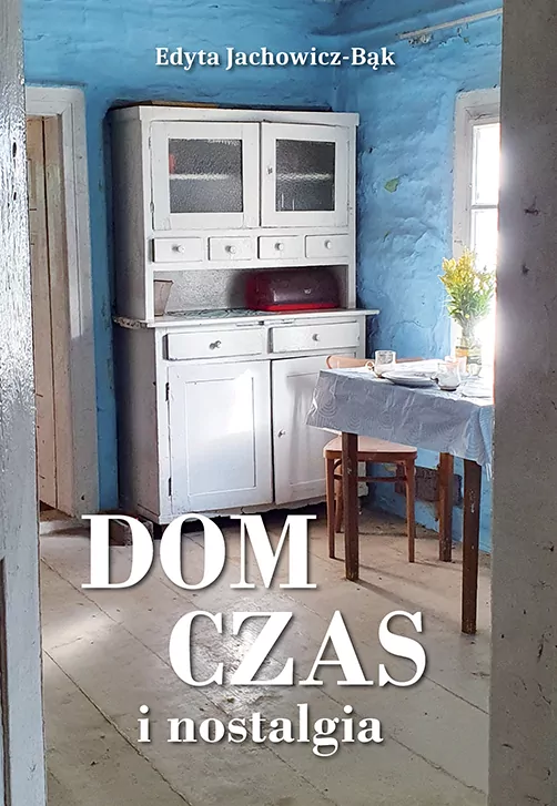 Dom, czas i nostalgia - tantis.pl