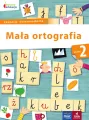 Mała ortografia. Klasa 2. Edukacja wczesnoszkolna. Owocna edukacja - tantis.pl