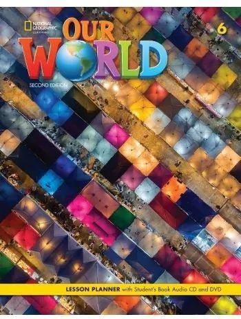Our World 2nd edition Level 6 Lesson Planner + SB - tantis.pl