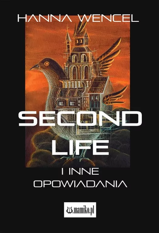 Second Life i inne opowiadania - tantis.pl