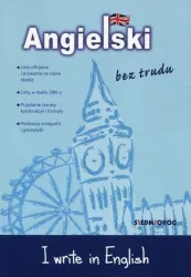 I write in English. Angielski bez trudu