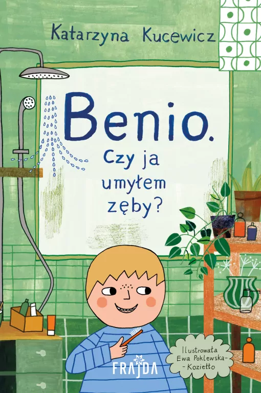 Benio. Czy ja umyłem zęby? - tantis.pl