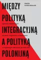 Między polityką integracyjną a polityką polonijną - tantis.pl