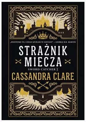 Strażnik miecza. Sword Catcher. Tom 1 - tantis.pl