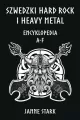 Szwedzki Hard rock i Heavy metal. Encyklopedia A-F - tantis.pl