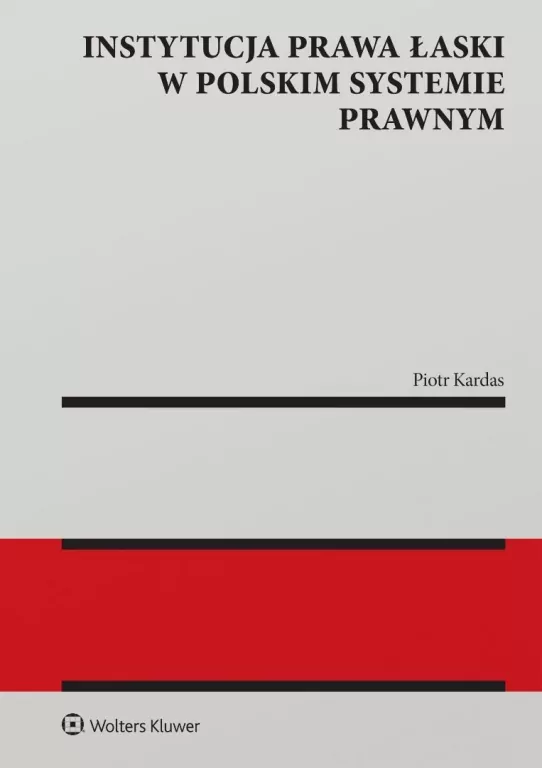 Instytucja prawa łaski w polskim systemie prawnym - tantis.pl