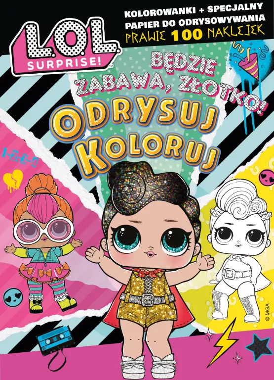 L.O.L. Surprise! Odrysuj koloruj. Będzie zabawa - tantis.pl