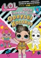L.O.L. Surprise! Odrysuj koloruj. Będzie zabawa - tantis.pl