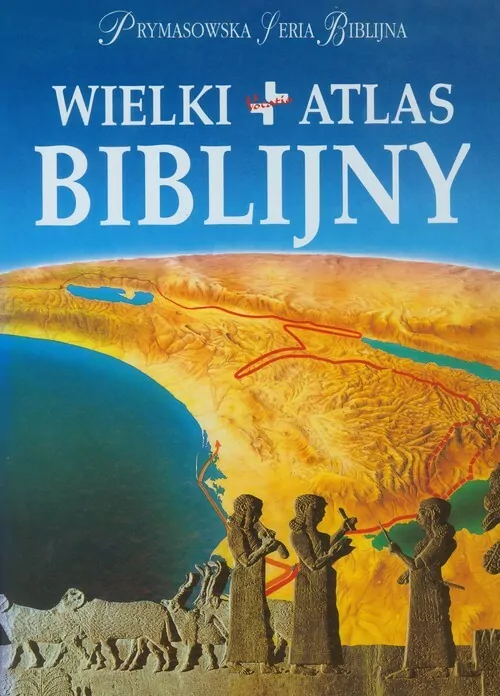 Wielki atlas biblijny. Prymasowska seria Biblijna - tantis.pl