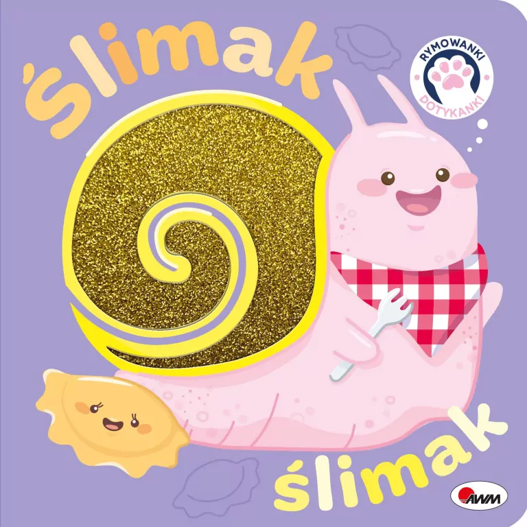 Ślimak ślimak. Rymowanki dotykanki - tantis.pl