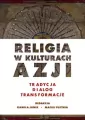Religia w kulturach Azji. Tradycja, dialog... - tantis.pl