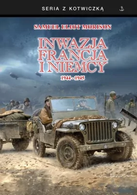 Inwazja na Francję i Niemcy 1944-1945
