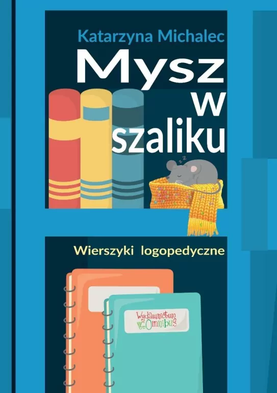 Mysz w szaliku. Wierszyki logopedyczne w.2 - tantis.pl