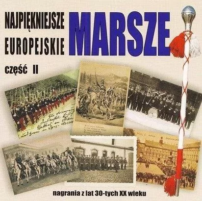 Najpiękniejsze marsze europejskie cz.2 CD - tantis.pl